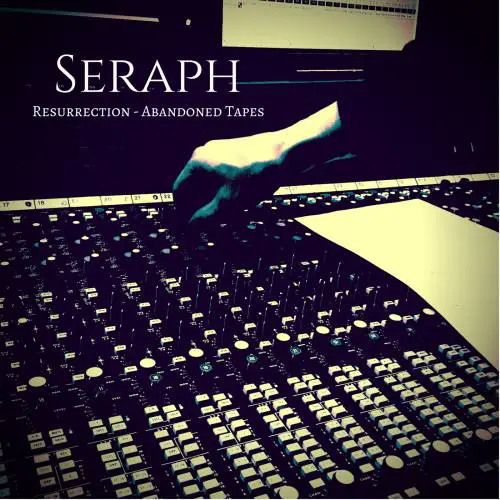 Seraph (FIN) : Resurrection - Abandoned Tapes